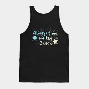 Always time for the Beach Tank Top